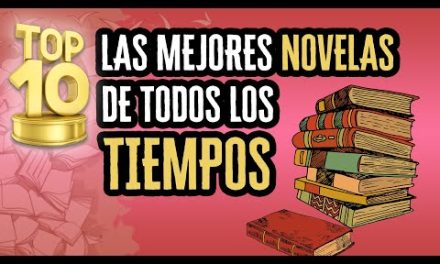 ¿Cuáles son las 10 mejores novelas?