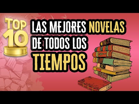 ¿Cuáles son las 10 mejores novelas?