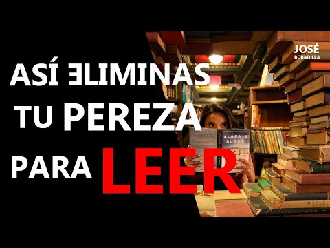 ¿Cómo quitar la pereza de la lectura?