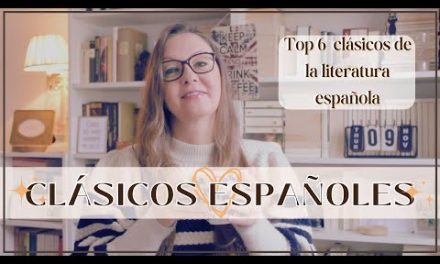 ¿Cuáles son los clasicos de la literatura española?